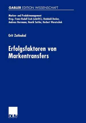 Erfolgsfaktoren von Markentransfers de Grit Zatloukal