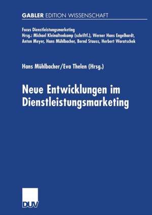 Neue Entwicklungen im Dienstleistungsmarketing de Hans Mühlbacher