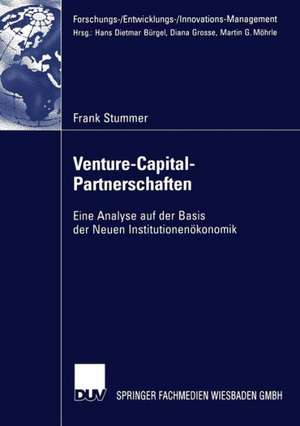 Venture-Capital-Partnerschaften: Eine Analyse auf der Basis der Neuen Institutionenökonomik de Frank Stummer