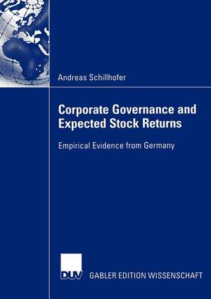 Corporate Governance and Expected Stock Returns: Empirical Evidence from Germany de Andreas Schillhofer