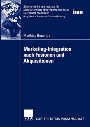 Marketing-Integration nach Fusionen und Akquisitionen de Matthias Bucerius