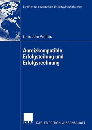 Anreizkompatible Erfolgsteilung und Erfolgsrechnung de Louis John Velthuis