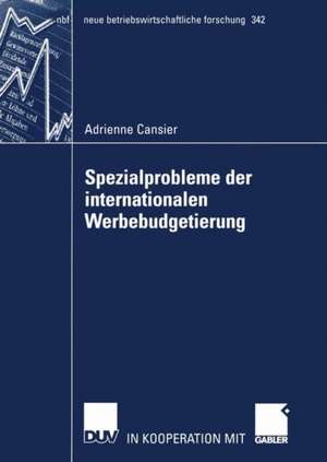 Spezialprobleme der internationalen Werbebudgetierung de Adrienne Cansier