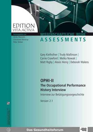 OPHI II The Occupational Performance History Interview de Kielhofner et al. Gary