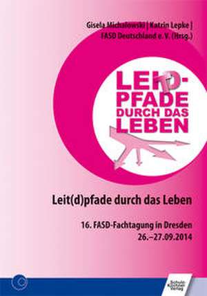 Leit(d)pfade durch das Leben de Katrin Lepke