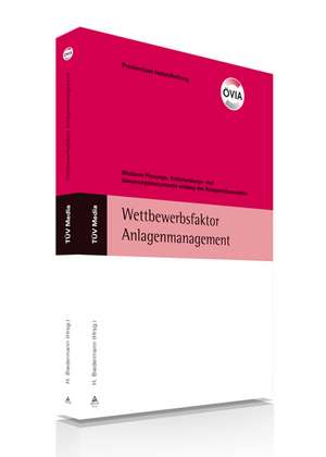 Wettbewerbsfaktor Anlagenmanagement de H. Biedermann