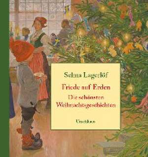 Friede auf Erden de Selma Lagerlöf