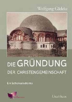 Die Gründung der Christengemeinschaft de Wolfgang Gädeke