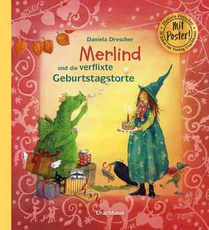 Merlind und die verflixte Geburtstagstorte de Daniela Drescher