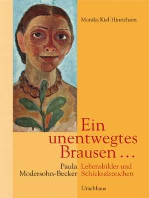 Ein unentwegtes Brausen .... de Monika Kiehl-Hinrichsen