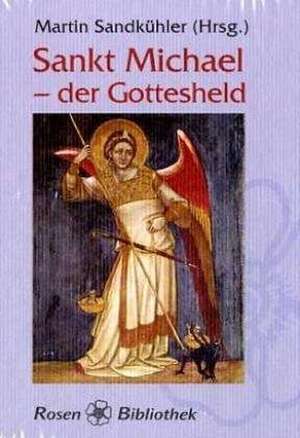 Sankt Michael - Der Gottesheld de Martin Sandkühler