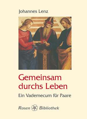 Gemeinsam durchs Leben de Johannes Lenz