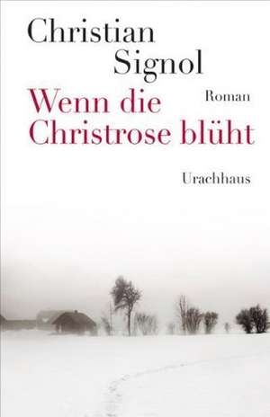 Wenn die Christrose blüht de Christian Signol