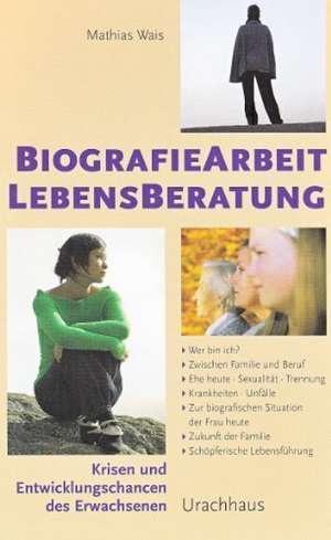 Biographiearbeit Lebensberatung de Mathias Wais