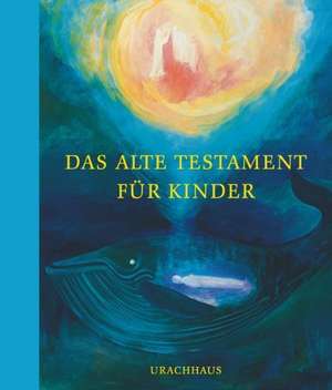 Das Alte Testament für Kinder de Irene Johanson