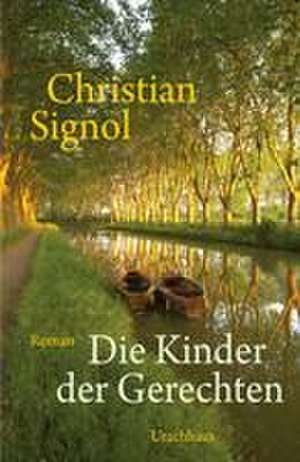 Die Kinder der Gerechten de Christian Signol