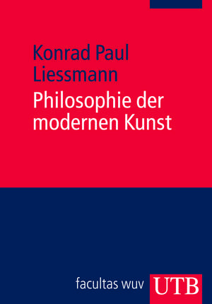 Philosophie der modernen Kunst de Konrad Paul Liessmann