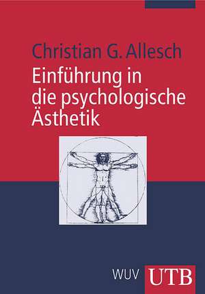 Einführung in die psychologische Ästhetik de Christian Allesch