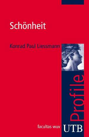 Schönheit de Konrad Paul Liessmann