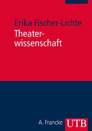 Theaterwissenschaft de Erika Fischer-Lichte