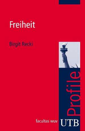 Freiheit de Birgit Recki