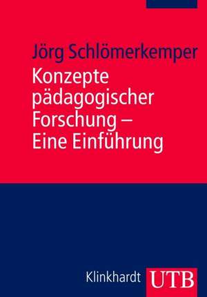 Konzepte pädagogischer Forschung de Jörg Schlömerkemper