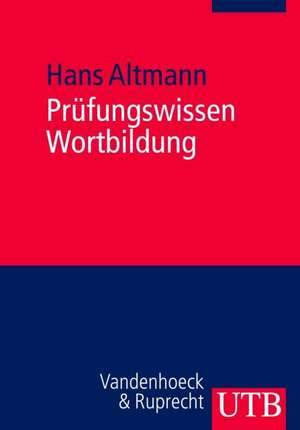 Prüfungswissen Wortbildung de Hans Altmann