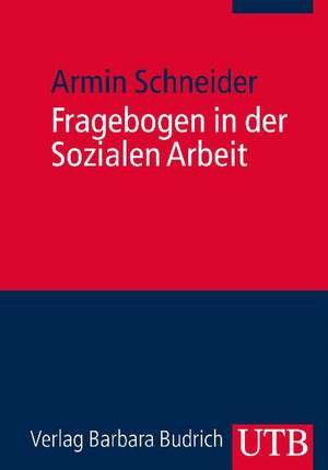 Fragebogen in der Sozialen Arbeit de Armin Schneider