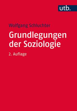 Grundlegungen der Soziologie de Wolfgang Schluchter