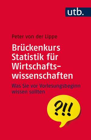 Brückenkurs Statistik für Wirtschaftswissenschaften de Peter von der Lippe