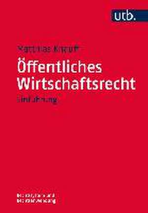 Öffentliches Wirtschaftsrecht de Matthias Knauff