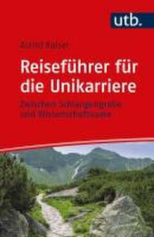 Reiseführer für die Unikarriere de Astrid Kaiser