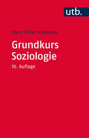 Grundkurs Soziologie de Hans Peter Henecka