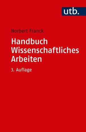 Handbuch Wissenschaftliches Arbeiten de Norbert Franck