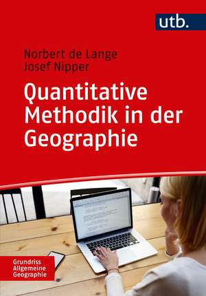 Quantitative Methodik in der Geographie de Norbert De Lange