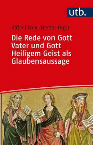 Die Rede von Gott Vater und Gott Heiligem Geist als Glaubensaussage de Anne Käfer