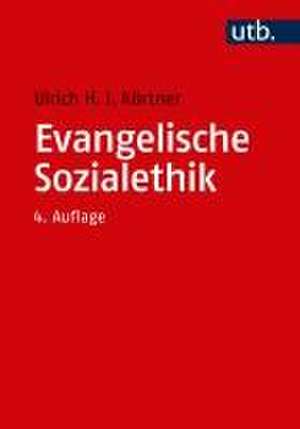 Evangelische Sozialethik de Ulrich H. J. Körtner