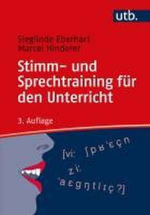 Stimm- und Sprechtraining für den Unterricht de Sieglinde Eberhart