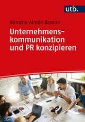 Unternehmenskommunikation und PR konzipieren de Nanette Besson