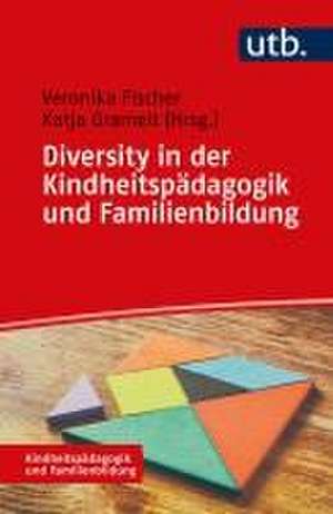 Diversity in der Kindheitspädagogik und Familienbildung de Veronika Fischer