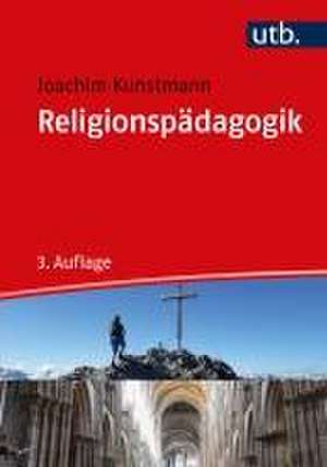 Religionspädagogik de Joachim Kunstmann