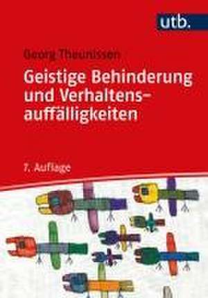 Geistige Behinderung und Verhaltensauffälligkeiten de Georg Theunissen