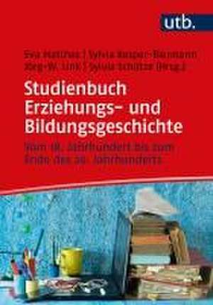 Studienbuch Erziehungs- und Bildungsgeschichte de Eva Matthes