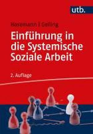 Einführung in die Systemische Soziale Arbeit de Wilfried Hosemann