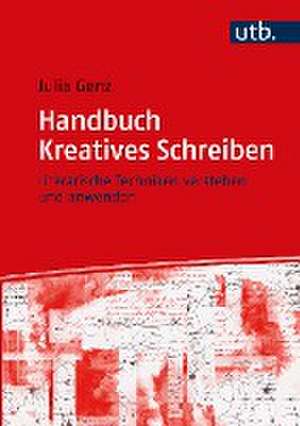 Handbuch Kreatives Schreiben de Julia Genz