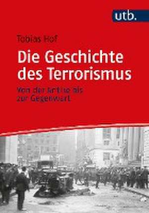 Die Geschichte des Terrorismus de Tobias Hof