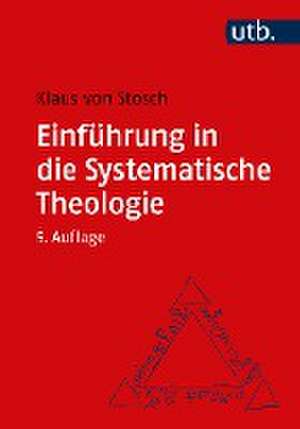 Einführung in die Systematische Theologie de Klaus von Stosch