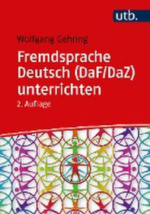 Fremdsprache Deutsch (DaF/DaZ) unterrichten de Wolfgang Gehring