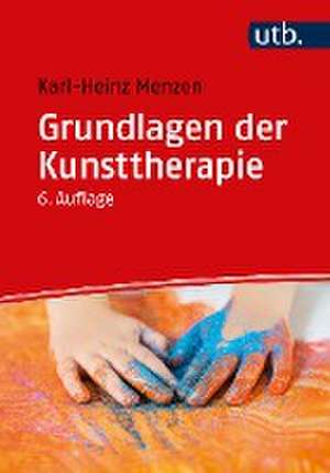 Grundlagen der Kunsttherapie de Karl-Heinz Menzen