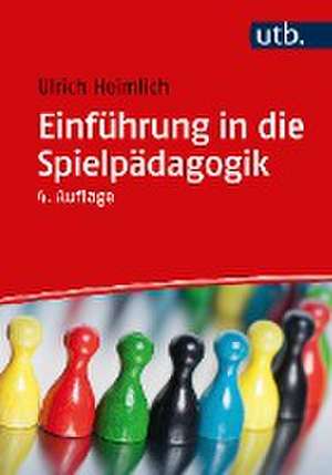 Einführung in die Spielpädagogik de Ulrich Heimlich